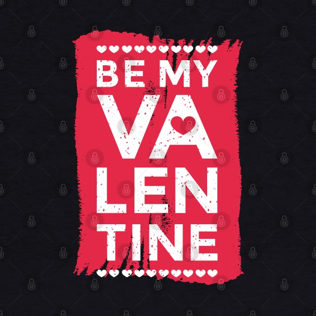 Be My Valentine by madeinchorley